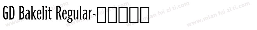 GD Bakelit Regular字体转换